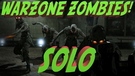 Soloing Warzone Zombies Is Terrifying Zombie Royale A