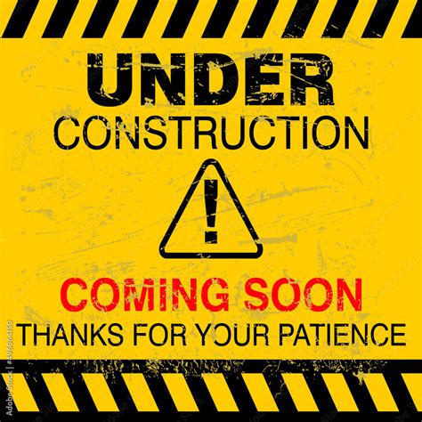 Under Construction Coming Soon Thanks For Your Patience Sign Vector Stock Vector Adobe Stock