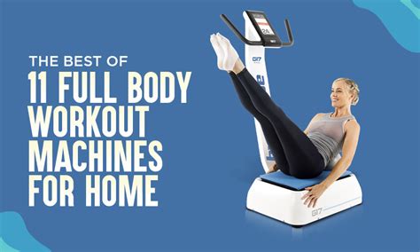 The Best 11 Full Body Workout Machine For Home Workouts