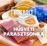 Húsvéti sonka vásár Rózsakerti Húsbolt