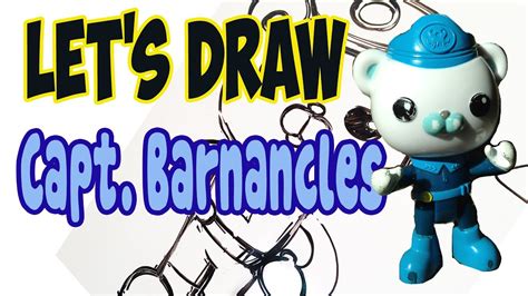 Drawing Captain Barnacles From The Octonauts Basic Shapes And Lines