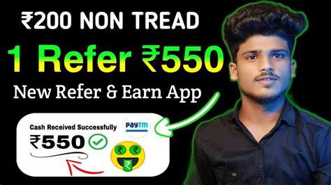 1 Refer 550 Best Earning App 2023 Best Refer And Earn App Best