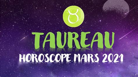 Horoscope Taureau MARS 2021 Signe Astrologique Ascendant