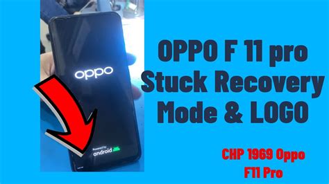 Oppo F11 Pro CHP 1969 Stuck Recovery Mode Restoration Broken Phone