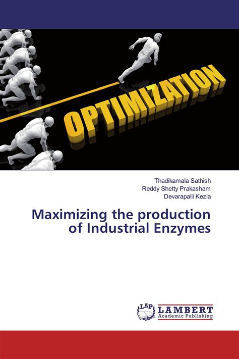 Maximizing The Production Of Industrial Enzymes