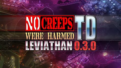 No Creeps Were Harmed Td Leviathan Update Trailer Youtube