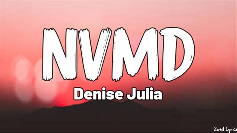 NVMD Lyrics Denise Julia YouTube