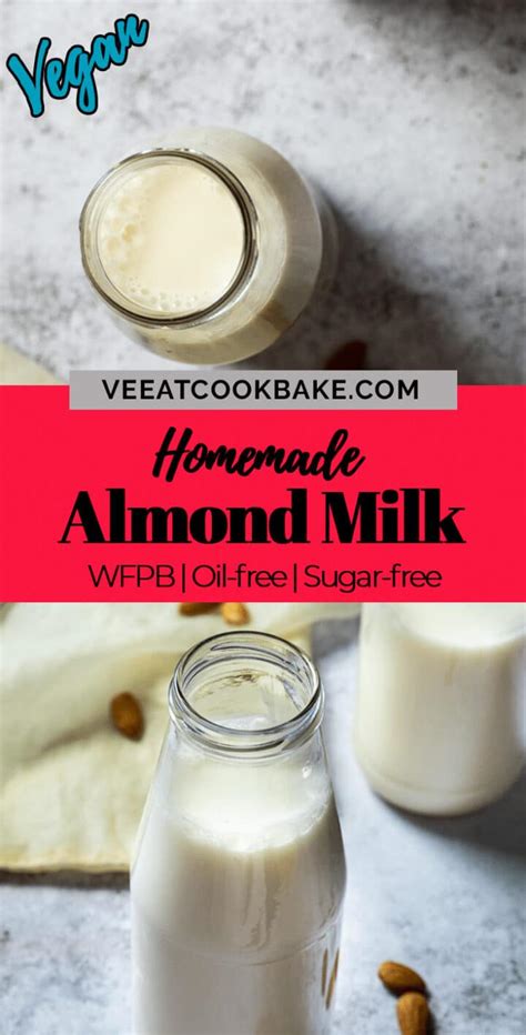 How To Make Homemade Almond Milk With 2 Ingredients Ve Eat Cook Bake