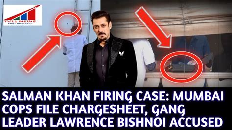 Salman Khan Firing Case Mumbai Cops File Chargesheet Gang Leader