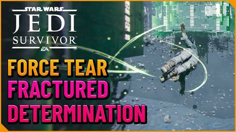 Fractured Determination Force Tear Star Wars Jedi Survivor Youtube