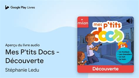 Mes P tits Docs Découverte de Stéphanie Ledu Extrait du livre audio