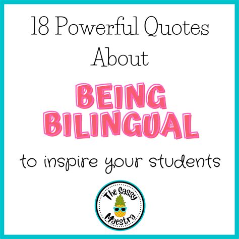 18 Powerful Quotes About Bilingualism To Inspire Your Students The