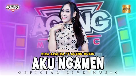 Fira Azahra Ft Ageng Music Aku Ngamen Official Live Music YouTube