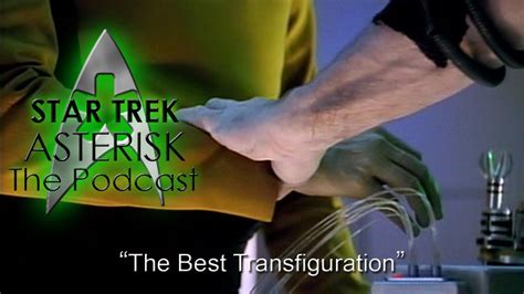 Star Trek Asterisk The Best Transfiguration Youtube