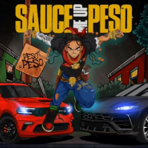 Peso Peso Sauce Me Up Peso Lyrics And Tracklist Genius