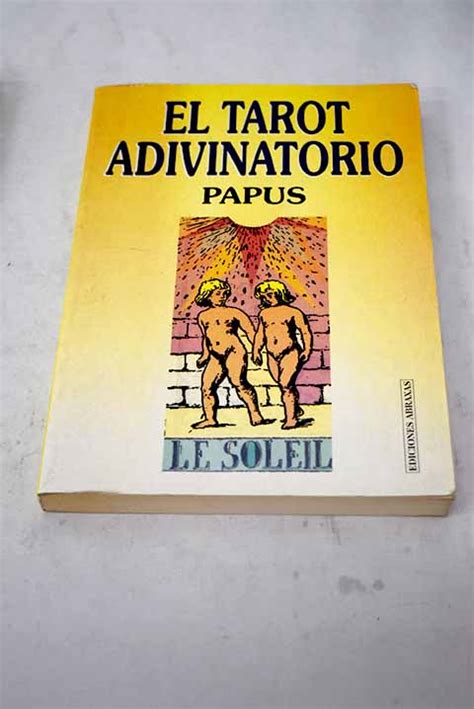 El Tarot Adivinatorio Clave Para Echar Las Cartas Y La Suerte Con La