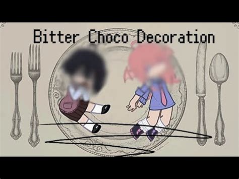 Bitter Choco Decoration Gacha Club Youtube