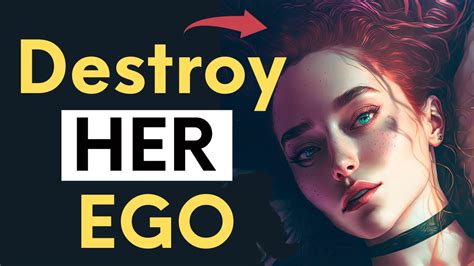 Golden Rules To Destroy A Woman S Ego Youtube