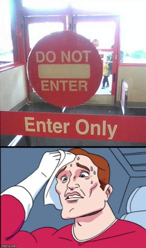 Enter Only Do Not Enter Imgflip