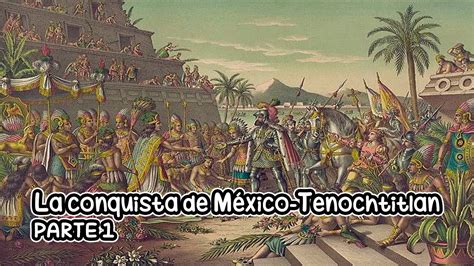 Historia Cuarto Grado La Conquista De Mexico Tenochtitlan 4to Grado