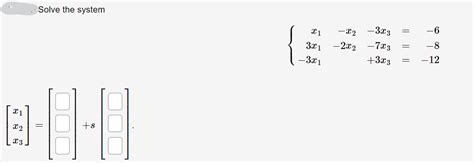 Solved ⎩⎨⎧x13x1−3x1−x2−2x2−3x3−7x3 3x3 −6−8−12⎣⎡x1x2x3⎦⎤ [