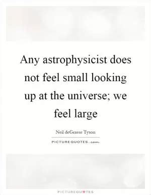 Astrophysicist Quotes & Sayings | Astrophysicist Picture Quotes