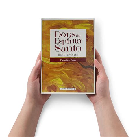 Livro Dons Do Esp Rito Santo Francisco Faus Loja Mensageiros