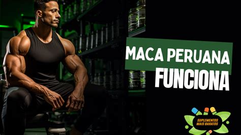 Maca Peruana Funciona Loja De Suplementos Mais Baratos