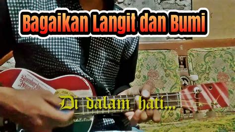 Kunci Ukulele Lagu Bagaikan Langit Dan Bumi