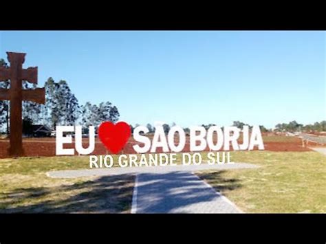 S O Borja Rio Grande Do Sul Youtube