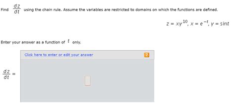 Solved Find Dz Dt Using The Chain Rule Assume The Variables Chegg