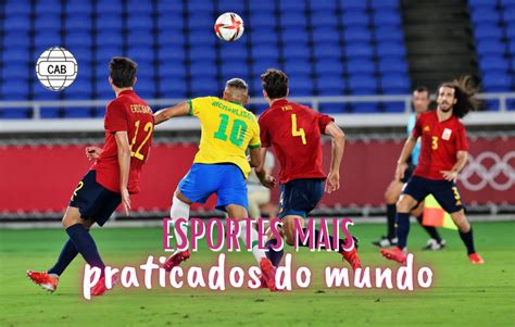 Conhe A Os Esportes Mais Praticados No Mundo