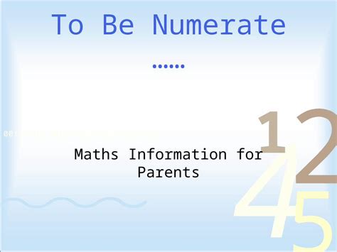 Ppt To Be Numerate Maths Information For Parents Numeracy Project