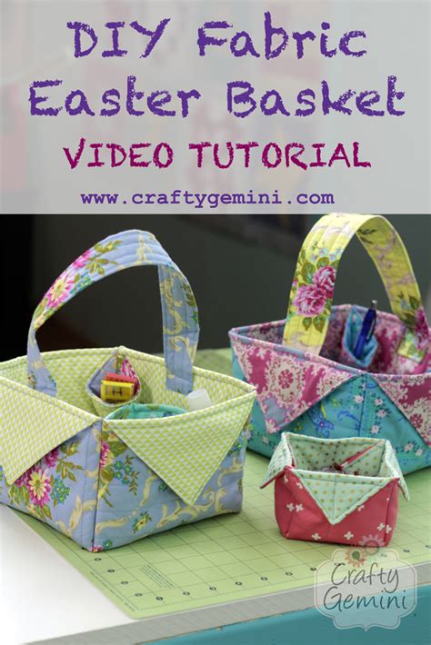 Diy Fabric Easter Basket Video Tutorial Crafty Gemini