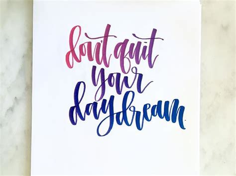 A Card With The Words Don T Quit Your Daydream Written On It