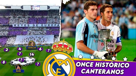 Once Hist Rico De Canteranos Generados Por El Real Madrid Youtube