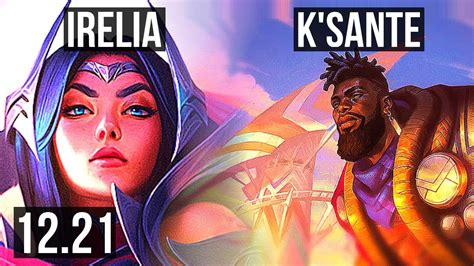 IRELIA Vs K SANTE TOP Legendary 400 Games KR Diamond 12 21