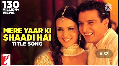 Mere Yaar Ki Shaadi Hai Song Uday Jimmy Shergill Sanjana Udit