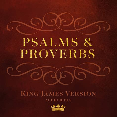 Psalms And Proverbs King James Version Audio Bible By Bill Foote