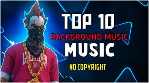 Top 10 Viral Background Music No Copyright Songs Best Free Fire 🔥