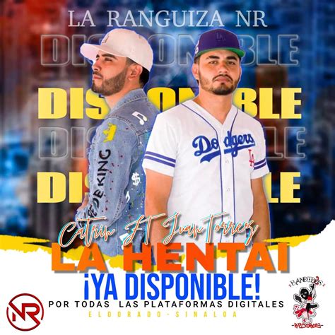 LA HENTAI NR LA RANGUIZA FT JUAN TORREZ Single álbum de Nuevo Rango en Apple Music