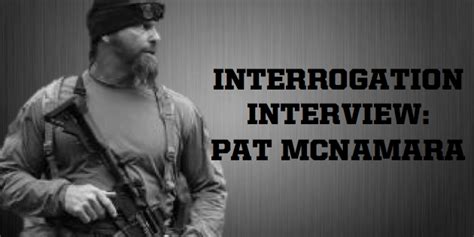 Pat McNamara Interrogation Interview – Tactical Workouts