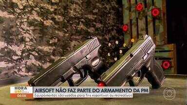 Hora 1 Airsoft não faz parte do armamento oficial da PM Globoplay