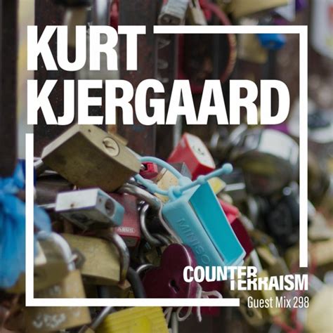 Stream Counterterraism Guest Mix 298 Kurt Kjergaard By Counterterraism Listen Online For Free