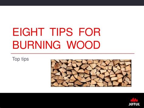 Eight tips to burning wood