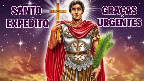 Ora O Fort Ssima De Santo Expedito Para Conquistar Gra As Urgentes