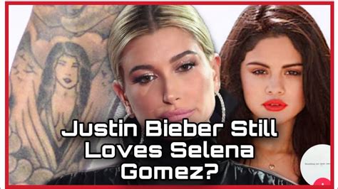 Hailey Bieber Justin Bieber Selena Gomez Tattoo Drama Youtube