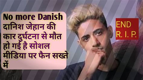 Danishjehandeath Danishjehanrip Danish Jehan Death Very Emotional