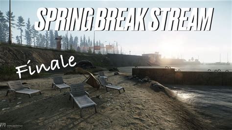 Casual Escape From Tarkov Spring Break Stream Final Part Youtube