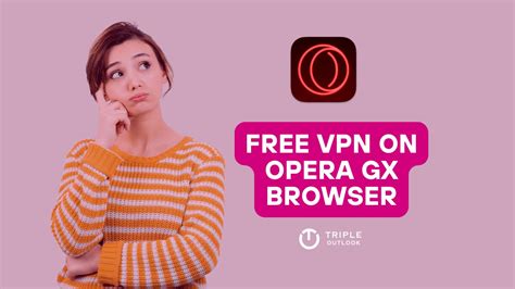 Opera Gx Vpn Everything You Need To Know About It